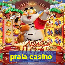 praia casino