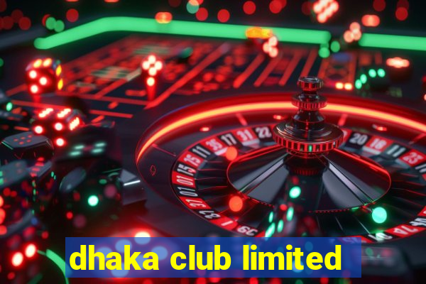 dhaka club limited