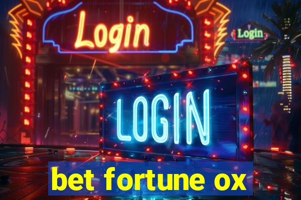 bet fortune ox