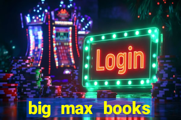 big max books unlimited slot