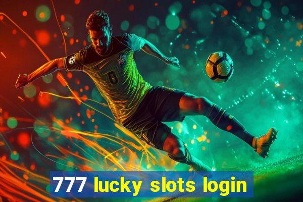 777 lucky slots login