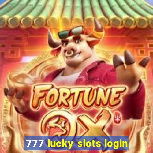 777 lucky slots login