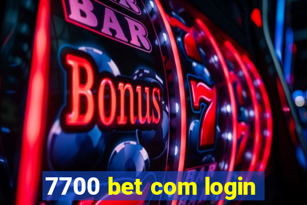 7700 bet com login