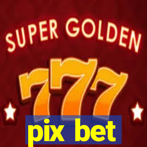 pix bet