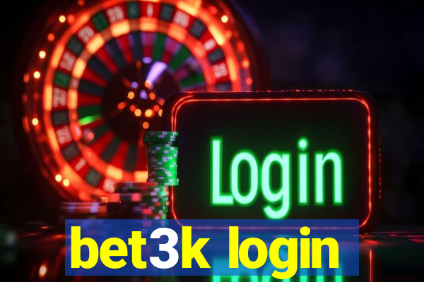 bet3k login