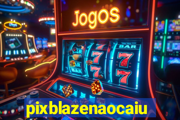 pixblazenaocaiu