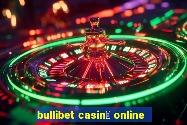 bullibet casin貌 online