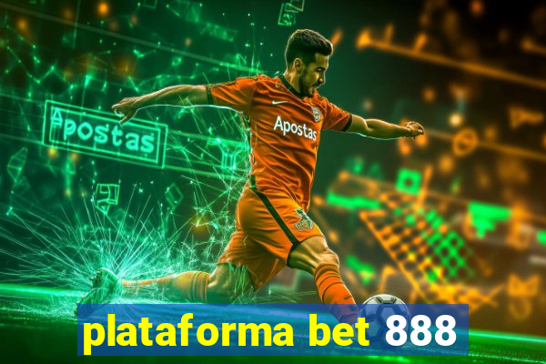 plataforma bet 888