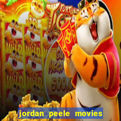 jordan peele movies and tv shows