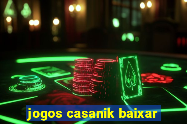 jogos casanik baixar