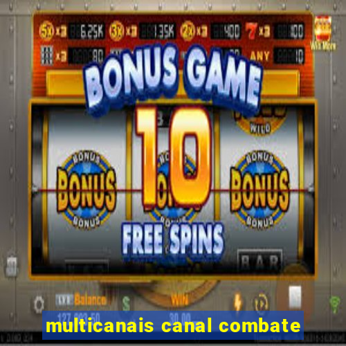 multicanais canal combate