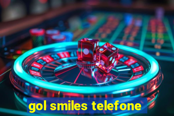 gol smiles telefone