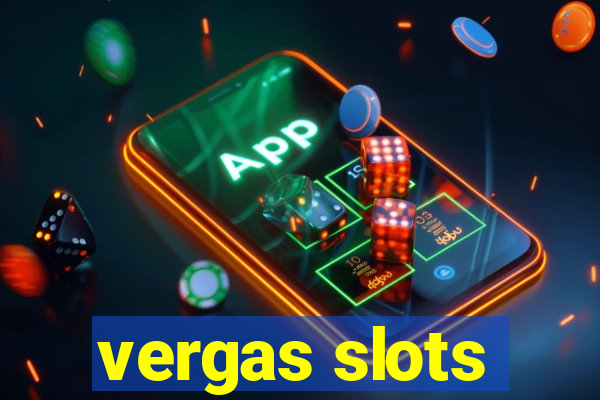 vergas slots