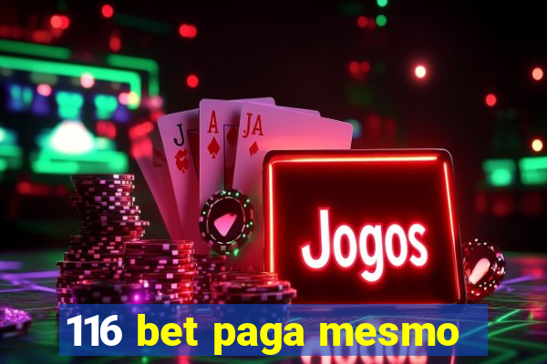 116 bet paga mesmo