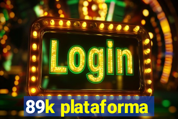 89k plataforma