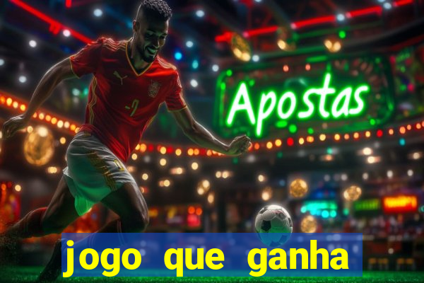 jogo que ganha dinheiro no cadastro sem deposito