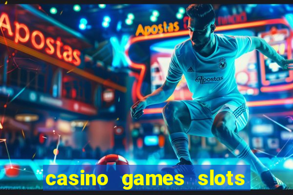 casino games slots free fun