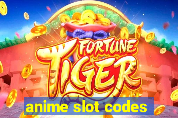 anime slot codes