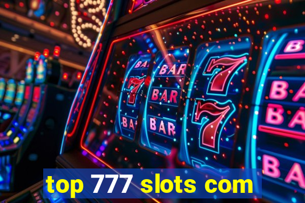 top 777 slots com