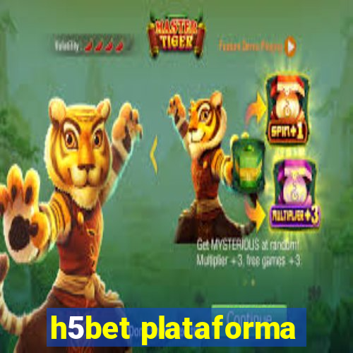 h5bet plataforma