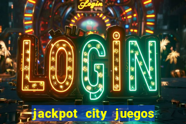 jackpot city juegos de casino