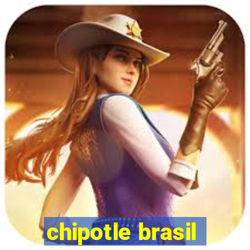 chipotle brasil