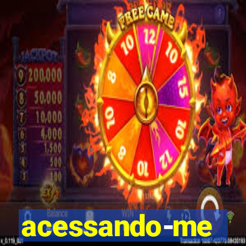 acessando-me