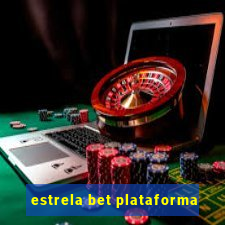 estrela bet plataforma