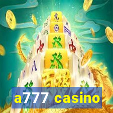 a777 casino