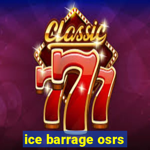 ice barrage osrs