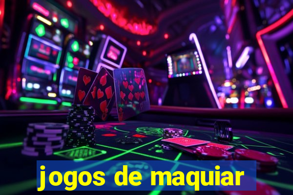 jogos de maquiar