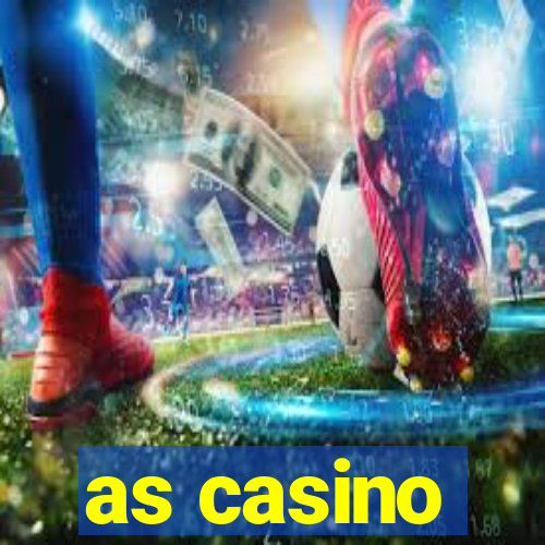 as casino