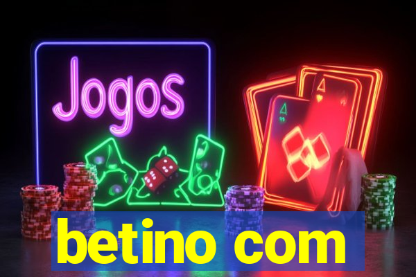 betino com