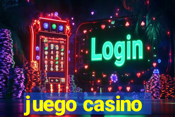 juego casino