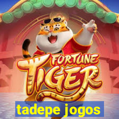 tadepe jogos