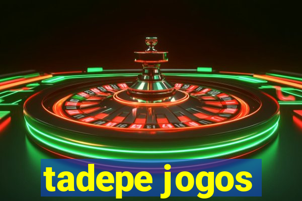 tadepe jogos