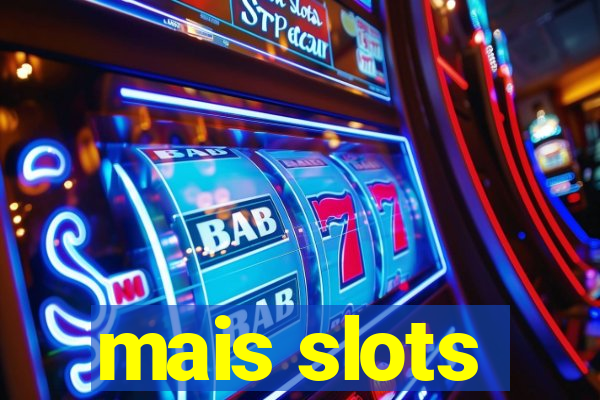 mais slots