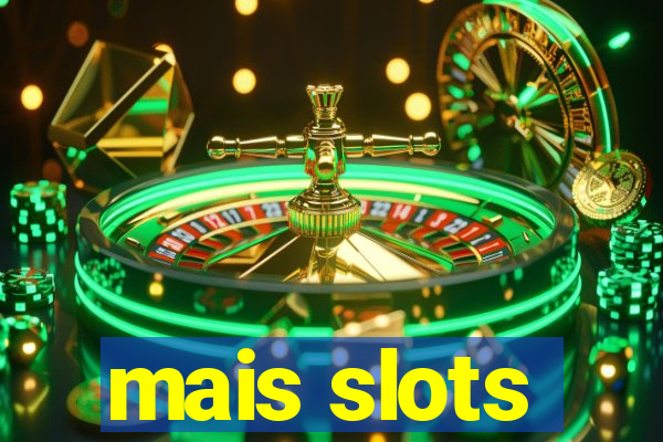 mais slots