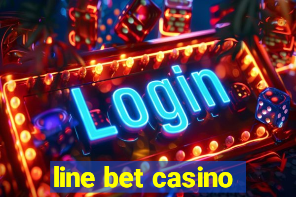 line bet casino