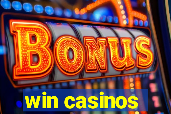 win casinos