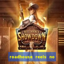 roadhouse reels no deposit bonus