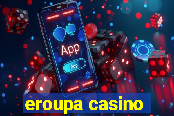 eroupa casino