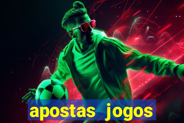 apostas jogos futebol hoje