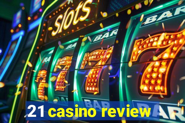 21 casino review