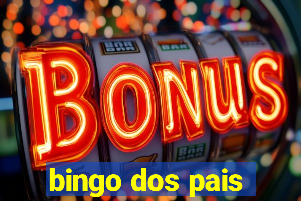 bingo dos pais