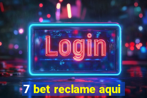 7 bet reclame aqui