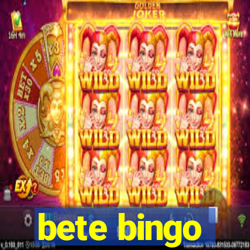 bete bingo