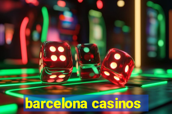 barcelona casinos