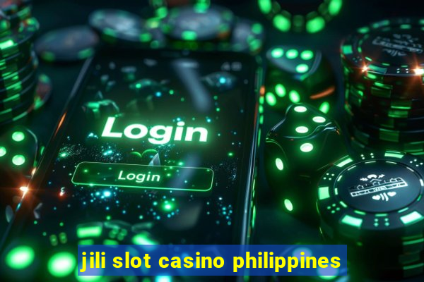 jili slot casino philippines