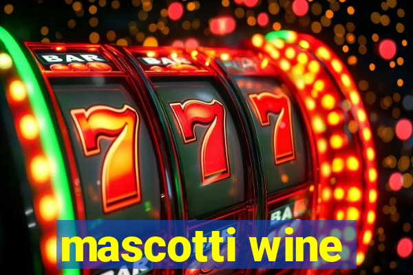 mascotti wine